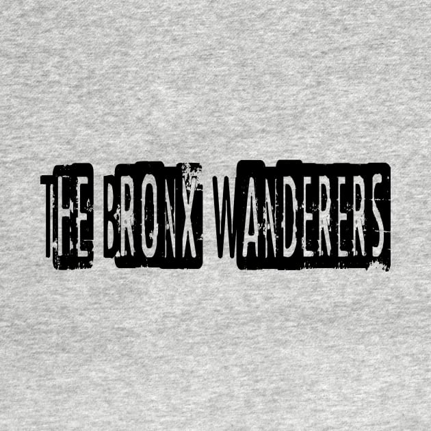 The Bronx Wanderers by Texts Art